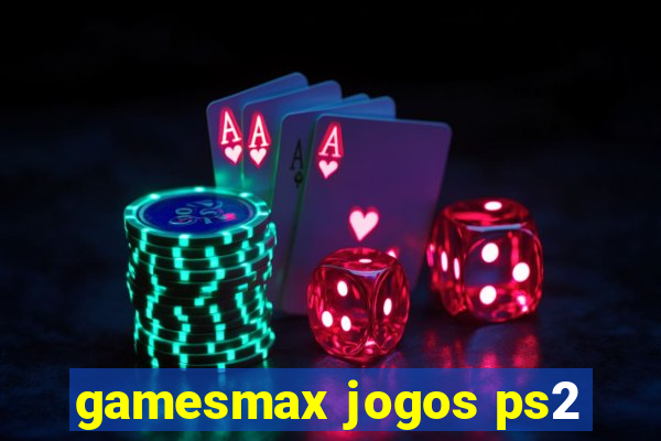 gamesmax jogos ps2